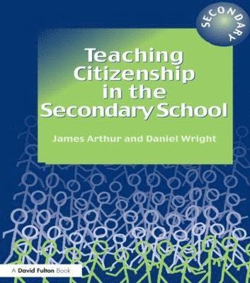 Teaching Citizenship in the Secondary School 1