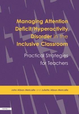 Managing Attention Deficit/Hyperactivity Disorder in the Inclusive Classroom 1