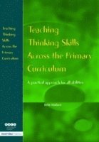 Belle Wallace - Teaching Thinking Skills Across the Primary Curriculum, Häftad