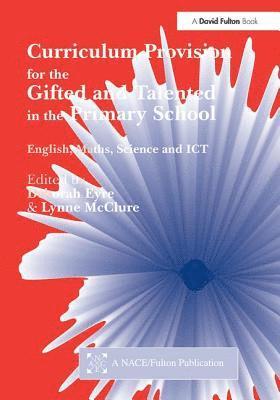 Eyre Deborah, Lynne McClure, Lynne Mcclure - Curriculum Provision for the Gifted and Talented in the Primary School, Häftad