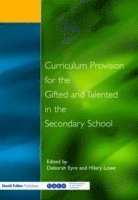 Curriculum Provision for the Gifted and Talented in the Secondary School 1