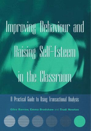 Giles Barrow, Emma Bradshaw, Trudi Newton - Improving Behaviour and Raising Self-Esteem in the Classroom, Häftad