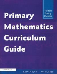 bokomslag Primary Mathematics Curriculum Guide