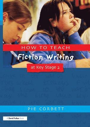 bokomslag How to Teach Fiction Writing at Key Stage 2