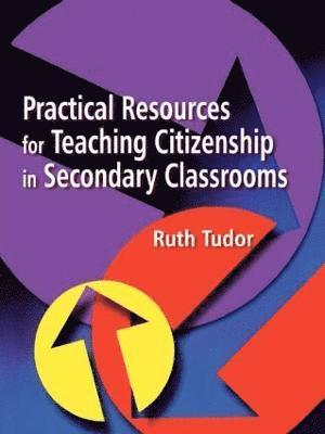 bokomslag Practical Resources for Teaching Citizenship in Secondary Classrooms