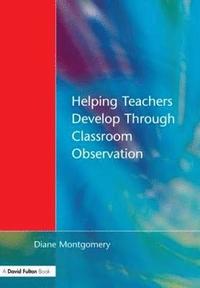 bokomslag Helping Teachers Develop through Classroom Observation