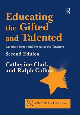 Catherine Clark, Ralph Callow - Educating the Gifted and Talented, Häftad