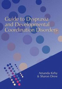 bokomslag Guide to Dyspraxia and Developmental Coordination Disorders