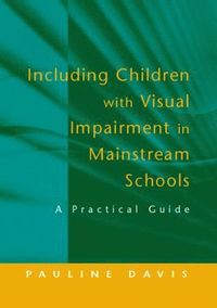 bokomslag Including Children with Visual Impairment in Mainstream Schools