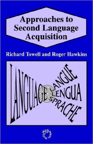 Richard Towell, Roger Hawkins - Approaches to Second Language Acquisition, Häftad