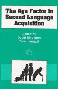 bokomslag The Age Factor in Second Language Acquisition