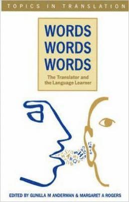 Words, Words, Words. The Translator and the Language 1