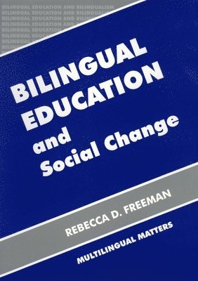 bokomslag Bilingual Education and Social Change