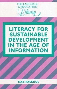 bokomslag Literacy for Sustainable Development in the Age of Information