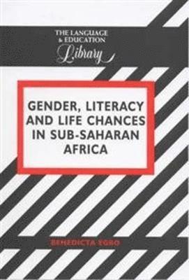 bokomslag Gender, Literacy and Life Chances in Sub-Saharan Africa