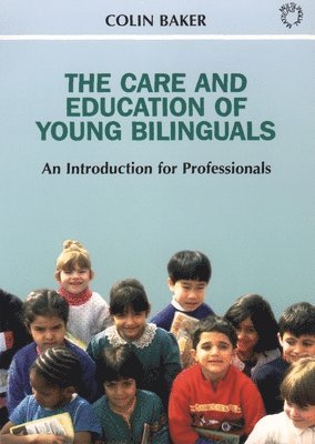 bokomslag The Care and Education of Young Bilinguals