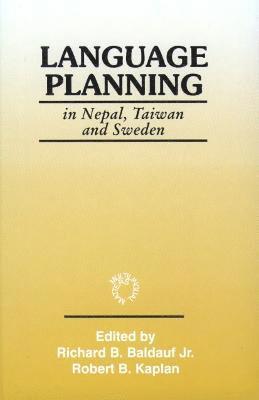 bokomslag Language Planning in Nepal, Taiwan and Sweden