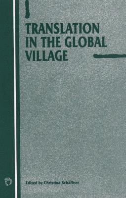 Christina Schäffner - Translation in the Global Village, Inbunden