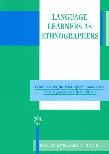 Celia Roberts, Michael Byram, Ana Barro, Shirley Jordan, Brian V Street - Language Learners as Ethnographers, Häftad