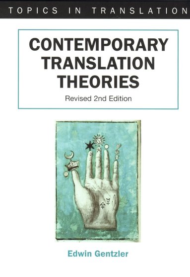 Edwin Gentzler - Contemporary Translation Theories, Inbunden