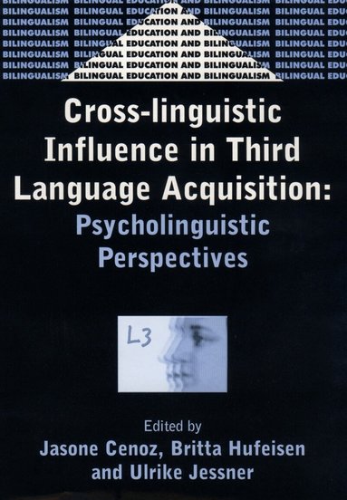 Jasone Cenoz, Britta Hufeisen, Ulrike Jessner - Cross-Linguistic Influence in Third Language Acquisition, Inbunden