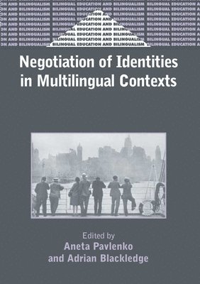 Negotiation of Identities in Multilingual Contexts 1