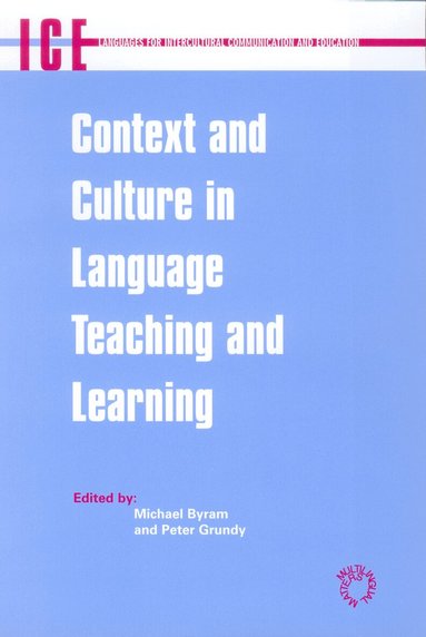 Michael Byram, Peter Grundy - Context and Culture in Language Teaching and Learning, Inbunden