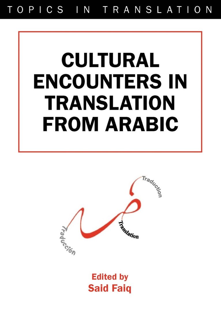 Said Faiq - Cultural Encounters in Translation from Arabic, Häftad