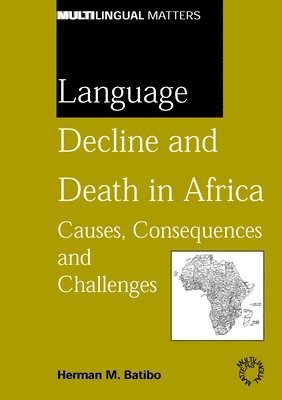Herman M. Batibo - Language Decline and Death in Africa, Häftad
