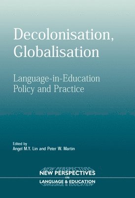 Angel Lin, Peter Martin - Decolonisation, Globalisation, Häftad