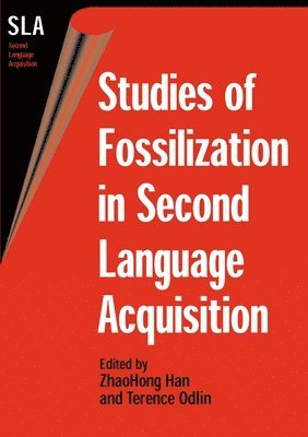 Studies of Fossilization in Second Language Acquisition 1