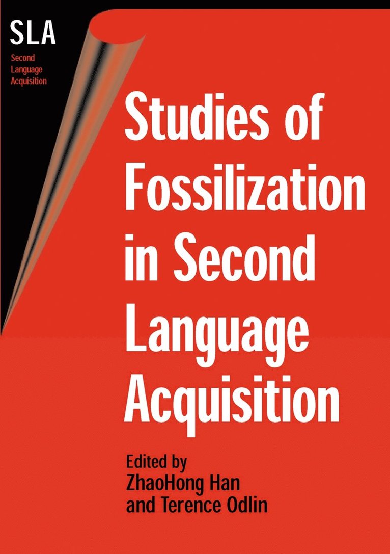 ZhaoHong Han, Terence Odlin, Zhaohong Han - Studies of Fossilization in Second Language Acquisition, Häftad