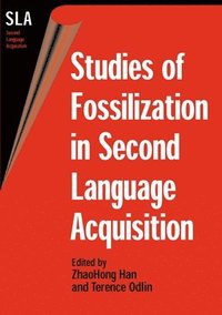 bokomslag Studies of Fossilization in Second Language Acquisition