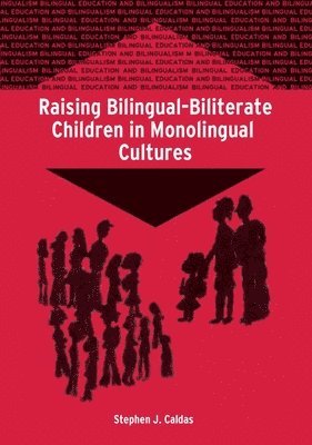 Raising Bilingual-Biliterate Children in Monolingual Cultures 1