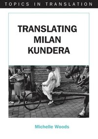 bokomslag Translating Milan Kundera