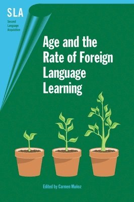 bokomslag Age and the Rate of Foreign Language Learning