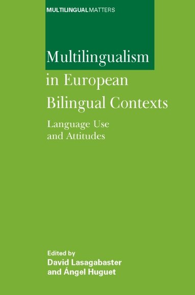 David Lasagabaster, Ángel Huguet - Multilingualism in European Bilingual Contexts, Häftad