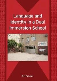 bokomslag Language and Identity in a Dual Immersion School