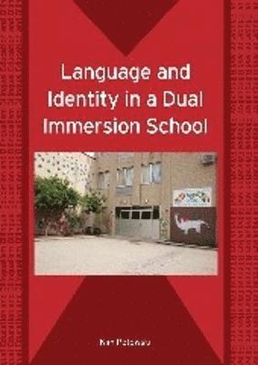 Language and Identity in a Dual Immersion School 1