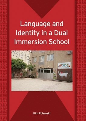 bokomslag Language and Identity in a Dual Immersion School