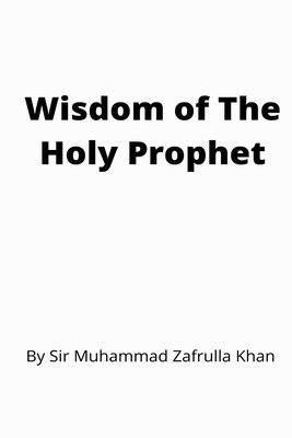 Wisdom of the Holy Prophet 1