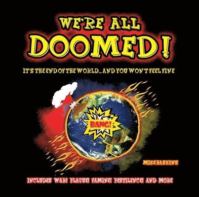 Mike Haskins - WERE ALL DOOMED, Inbunden