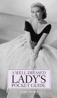 bokomslag A Well Dresssed Ladys Pocket Guide