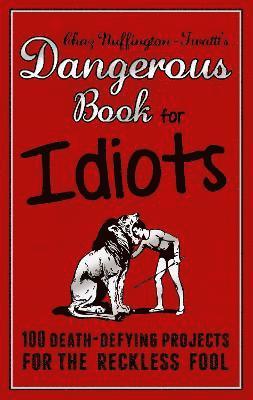 Adrian Besley - Dangerous Book for Idiots, Inbunden