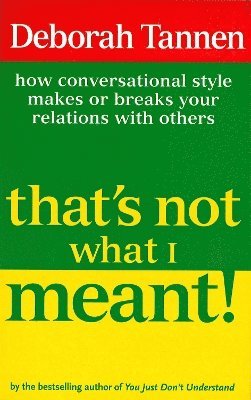 Deborah Tannen - That's Not What I Meant!, Häftad