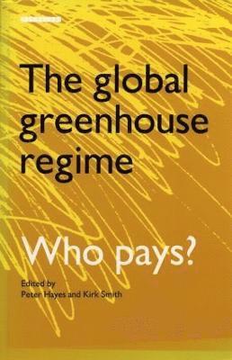 The Global Greenhouse Regime 1