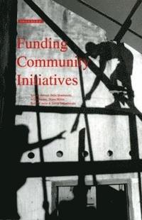 bokomslag Funding Community Initiatives