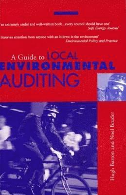 Hugh Barton, Noel Bruder - Guide to Local Environmental Auditing, Häftad