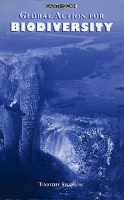 Timothy Swanson - Global Action for Biodiversity, Häftad