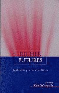 bokomslag Richer Futures
